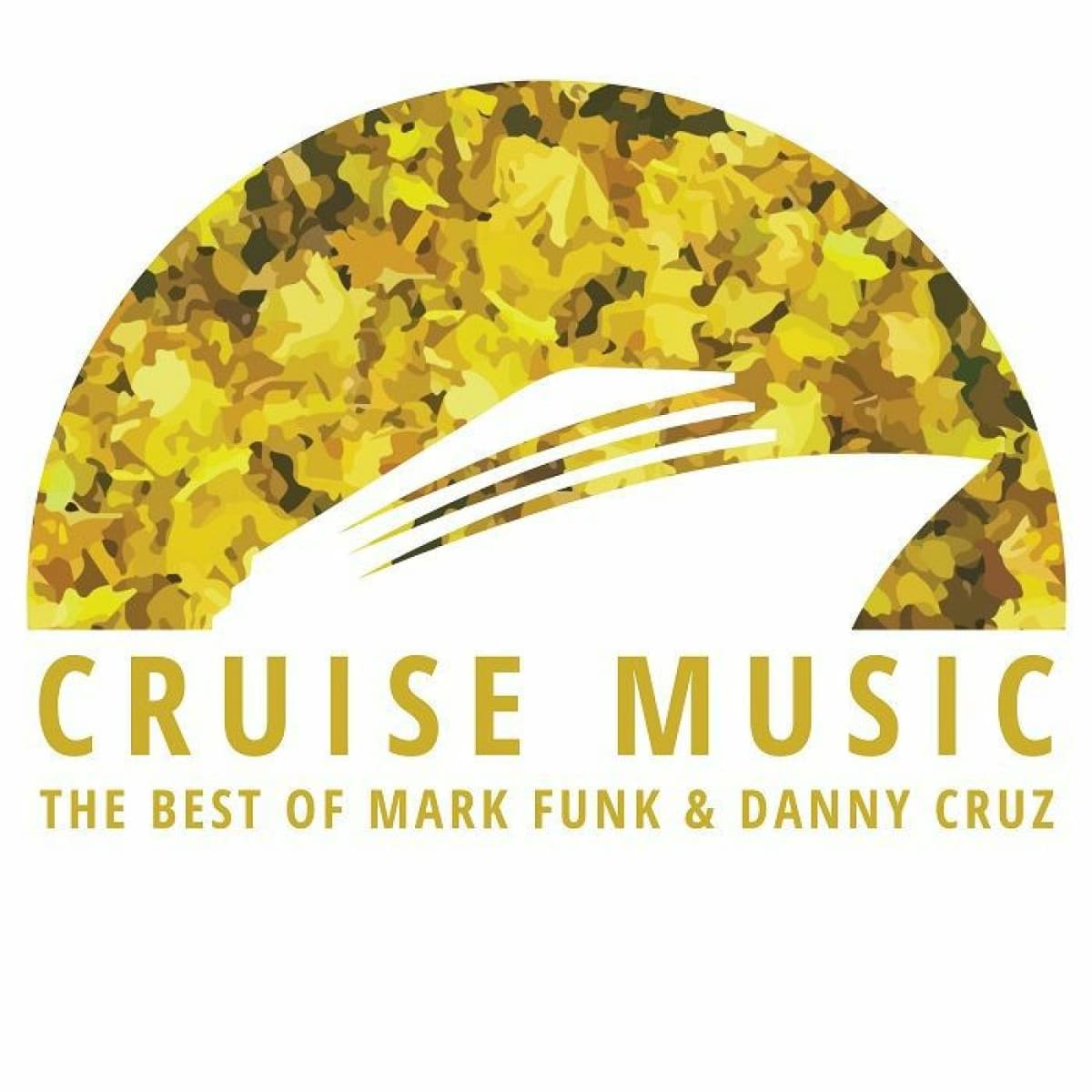 The Best Of Cruise Music Vol 1: Mark Funk & Danny Cruz