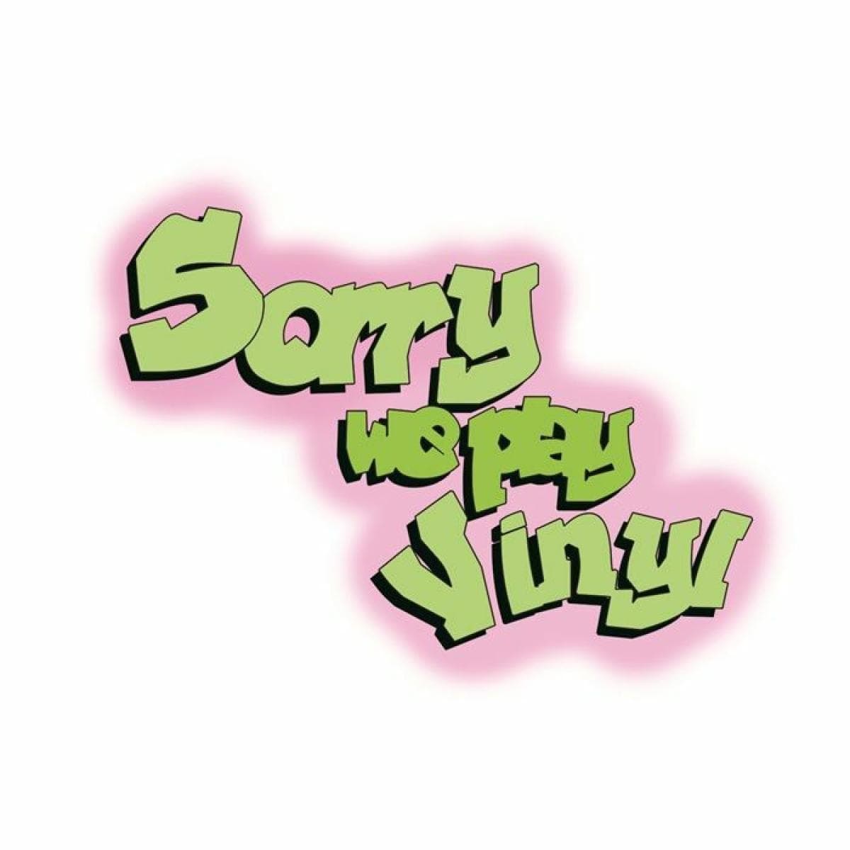 Sorry We Play Vinyl 2