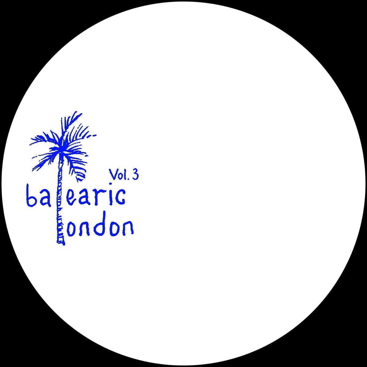 Balearic London Vol. 3