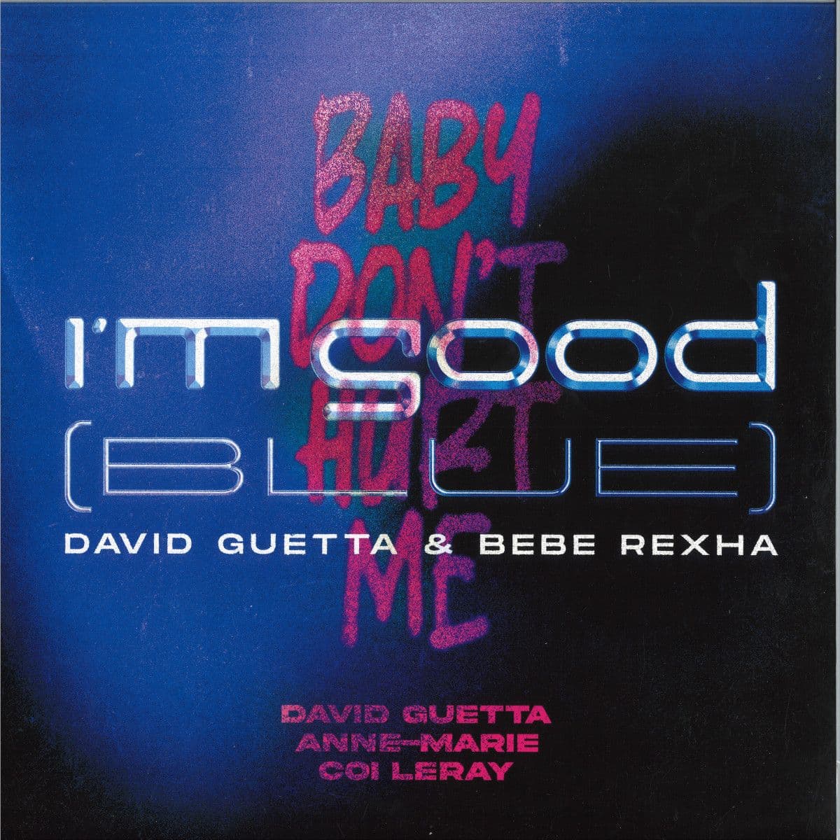 I'm Good (Blue) / Baby Don' t Hurt Me