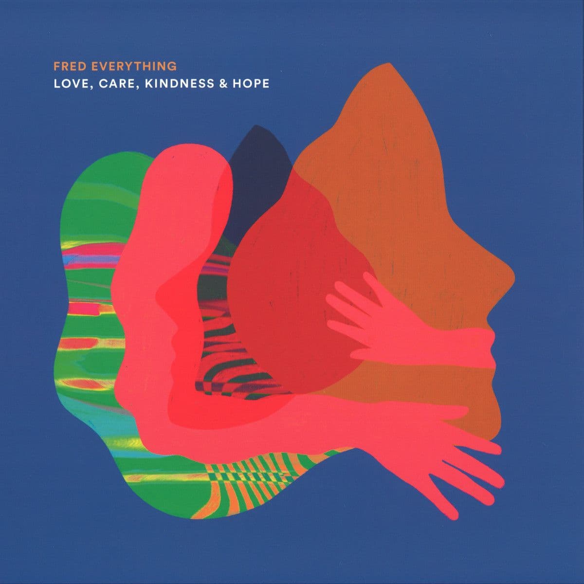 Love, Care, Kindness & Hope LP