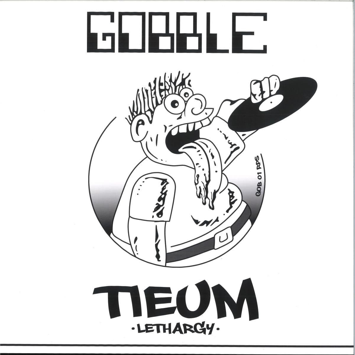 Gobble 01 / Lethargy