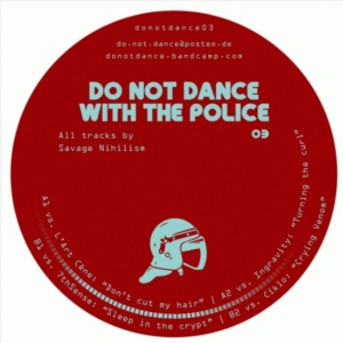 Do Not Dance With The Police 03